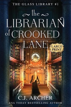 The Librarian of Crooked Lane - Archer, C. J.