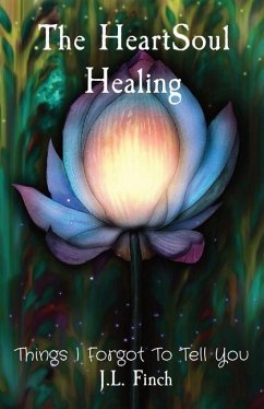 The HeartSoul Healing - Finch, J L