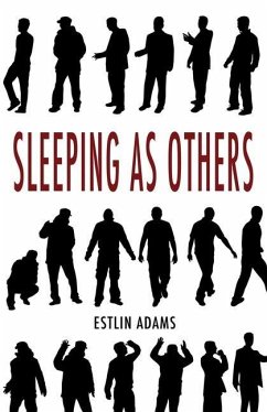 Sleeping as Others - Adams, Estlin