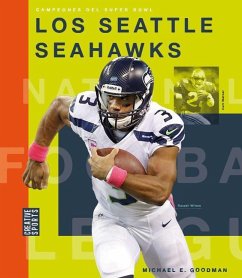 Los Seattle Seahawks - Goodman, Michael E