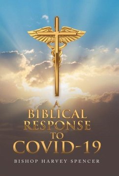 A Biblical Response to Covid-19 - Spencer, Bishop Harvey