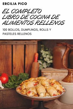 EL COMPLETO LIBRO DE COCINA DE ALIMENTOS RELLENOS - Ercilia Pico