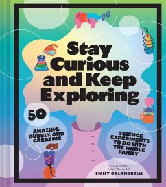 Stay Curious and Keep Exploring - Calandrelli, Emily