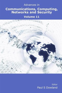 Advances in Communications, Computing, Networks and Security Volume 11 - Dowland, Paul