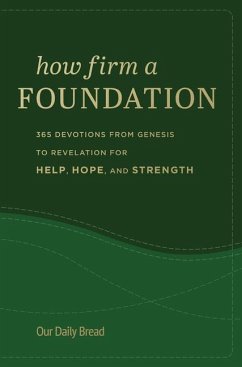 How Firm a Foundation - Our Daily Bread