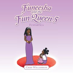 Funeesha and the Fun Queen 5 - Williamson, Chad