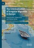 The Criminalisation of Irregular Migration in Europe (eBook, PDF)