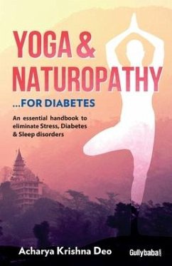 Yoga & Naturopathy ...For Diabetes - Deo, Acharya Krishna