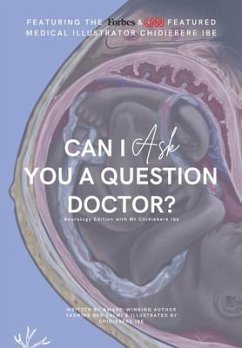 Can I Ask You A Question Doctor?: Neurology Edition with Mr Chidiebere Ibe