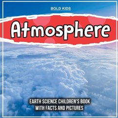 Atmosphere: Earth Science Children's Book With Facts And Pictures - Kids, Bold