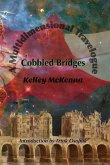 Cobbled Bridges: A Multidimensional Travelogue