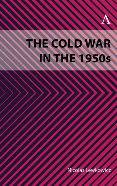 The Cold War in the 1950s The Cold War in the 1950s