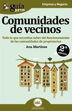 GuíaBurros Comunidades de vecinos: Todo lo que necesitas saber del funcionamiento de las comunidades de propietarios. - Martínez, Ana