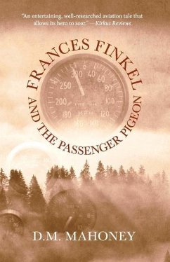 Frances Finkel and the Passenger Pigeon - Mahoney, D. M.