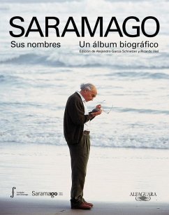 Saramago. Sus Nombres: Un Álbum Biográfico / Saramago. His Names