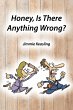 Honey, Is There Anything Wrong? - Bild 1