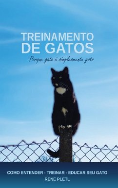 Treinamento de gatos porque gato é simplesmente gato - Pletl, Rene