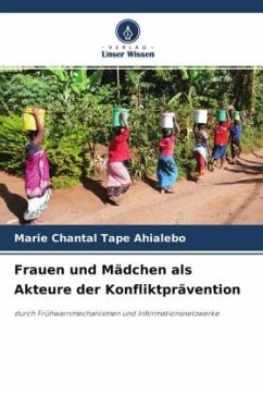Frauen und Mädchen als Akteure der Konfliktprävention - Tape Ahialebo, Marie Chantal