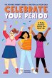 Celebrate Your Period - Bild 1
