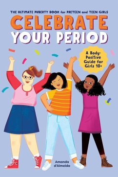 Celebrate Your Period - D'Almeida, Amanda