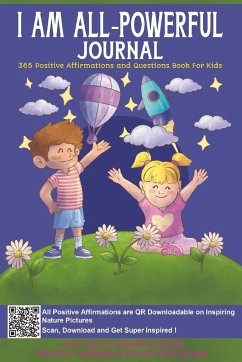 I AM ALL-Powerful Journal 365 Positive Affirmations and Questions Book for Kids - Publishing, Aria Capri; Vasquez, Mauricio; Abbruzzese, Devon