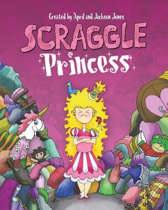 Scraggle Princess - Jones, April; Jones, Jackson