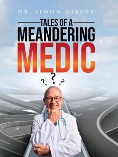 Tales of a Meandering Medic - Gibson, Simon