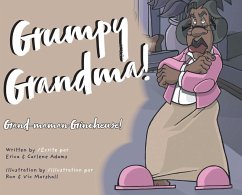 Grumpy Grandma!: Grand-maman Grincheuse! - Adams, Erica