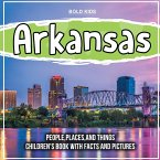 Arkansas: People, Places, And Things Children's Book With Facts And Pictures