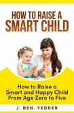How to Raise a Smart Child (eBook, ePUB)