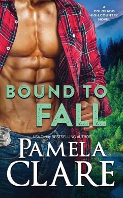 Bound to Fall: A Colorado High Country Novel - Clare, Pamela
