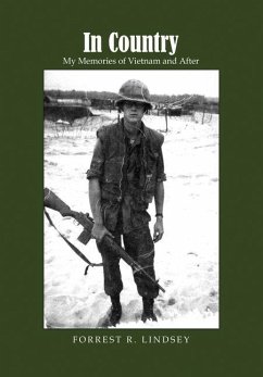 In Country: My Memories of Vietnam and After - Lindsey, Forrest R.