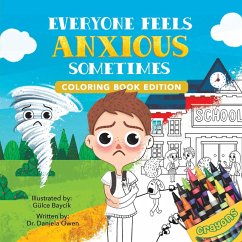 Everyone Feels Anxious Sometimes - Owen, Dr Daniela