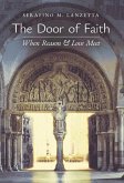 The Door of Faith: When Reason and Love Meet