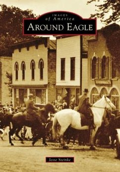 Around Eagle - Steinke, Jesse