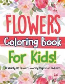 Flowers Coloring Book For Kids!
