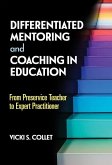 Differentiated Mentoring and Coaching in Education: From Preservice Teacher to Expert Practitioner