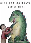 Dino and the Brave Little Boy