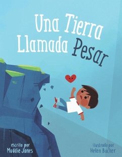 Una Tierra Llamada Pesar (Spanish Edition) - Bucher, Helen; Janes, Maddie