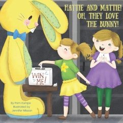 Hattie and Mattie! Oh, They Love the Bunny! - Kumpe, Pam