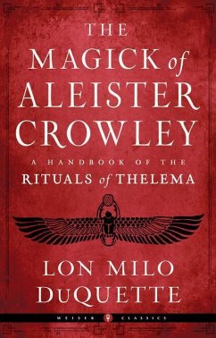 The Magick of Aleister Crowley - DuQuette, Lon Milo (Lon Milo DuQuette)