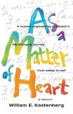 As a Matter of Heart: A nuclear engineering professor's life-changing journey from safety to self-A Memoir