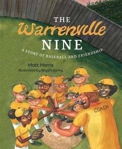 The Warrenville Nine: A Story of Baseball and Friendship - Harris, Matt