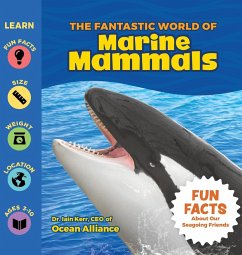 The Fantastic World of Marine Mammals - Kerr, Iain