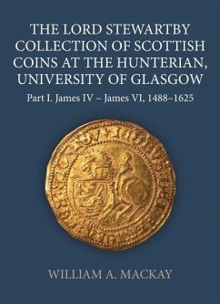 Cover The Lord Stewartby Collection of Scottish Coins at the Hunterian, University of Glasgow