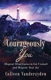 Courageously You Courageously You