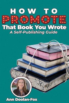 How To Promote That Book You Wrote - Doolan-Fox, Ann