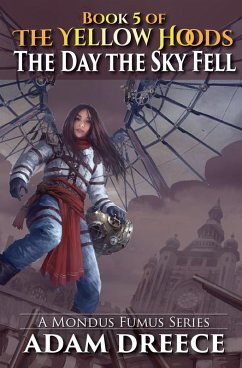 The Day the Sky Fell (The Yellow Hoods, #5) (eBook, ePUB) - Dreece, Adam