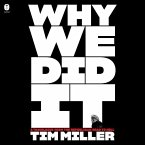 Why We Did It: A Travelogue from the Republican Road to Hell