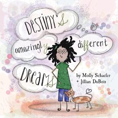 Destiny's Amazingly Different Dreams - Schaefer, Molly; DuBois, Jillian